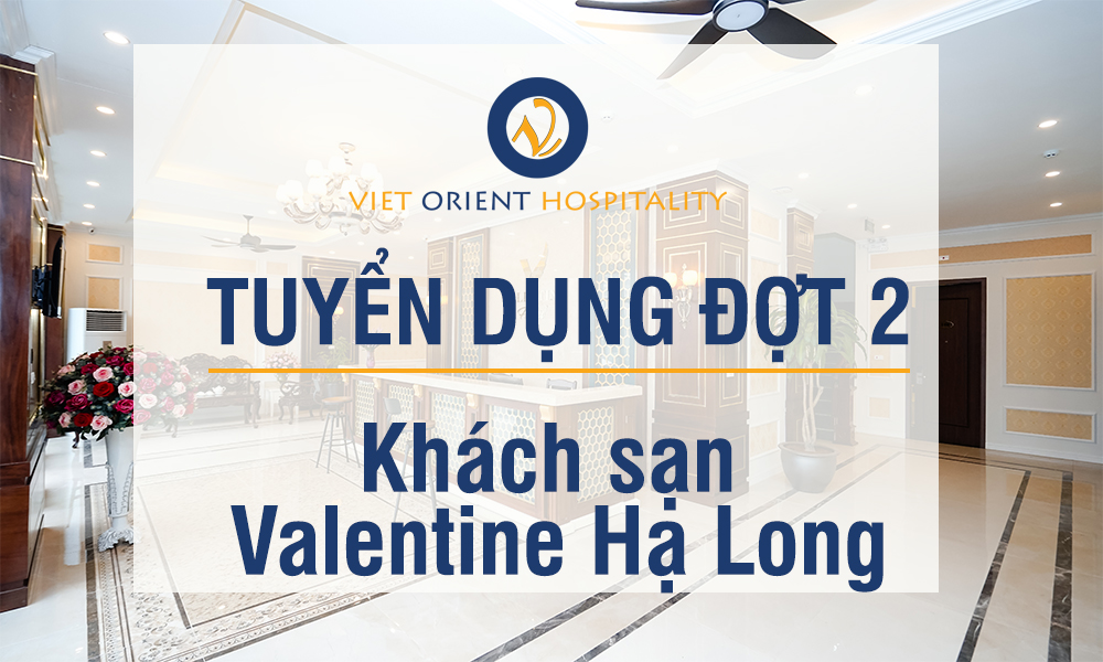 VOH tuyển dụng đợt II cho Khách sạn Valentine Hạ Long