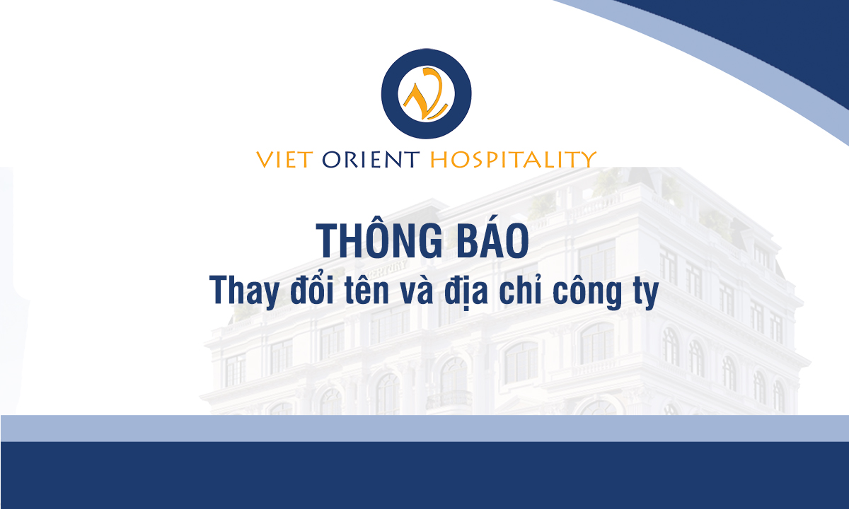 Viet Orient Hospitality thay đổi tên công ty và địa chỉ